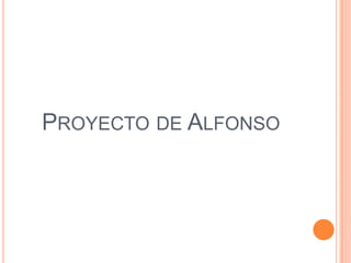 Proyecto de Alfonso
