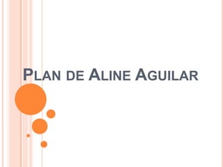 Plan de Aline Aguilar