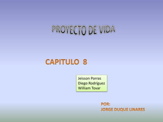 Jeisson Porras
Diego Rodríguez
William Tovar
 