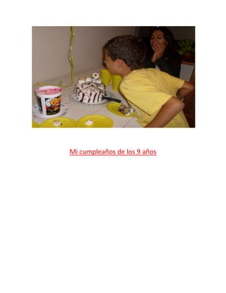 Mi cumpleaños de los 9 años
 