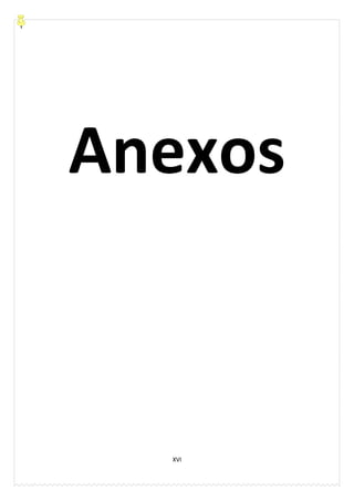 XVI
Anexos
 