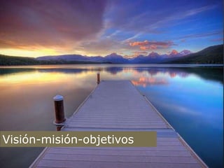 Visión-misión-objetivos
 