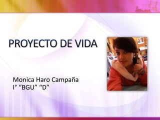 Monica Haro Campaña 
I° “BGU” “D” 
 