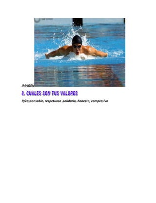IMAGEN



R/responsable, respetuoso ,solidario, honesto, compresivo
 