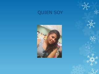 QUIEN SOY
 