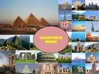 VIAJAR POR EL MUNDO