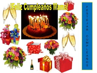 FESTEJARCUMPLEAÑOS!Feliz Cumpleaños Mamá!