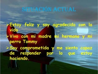 Vivo con mi madre mi hermano y mi perro Tommy