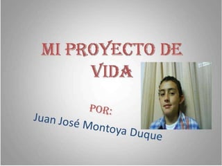 Proyecto De Vida Juan Jose