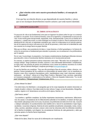  ¿Qué relación existe entre nuestra procedencia familiar y el concepto de
identidad?
Creo que hay un relación directa ya que dependiendo de nuestra familia y valores
que se nos inculquen desarrollaremos nuestro carácter y por ende nuestra identidad.
 