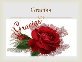 
Gracias
 