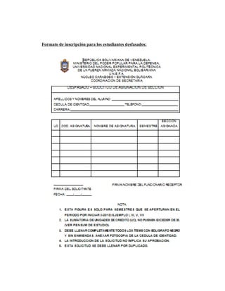 Formato de inscripción para los estudiantes desfasados:
 
