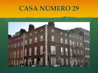 CASA NÚMERO 29
 