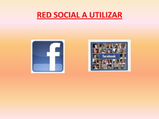 RED SOCIAL A UTILIZAR