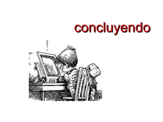 concluyendo 