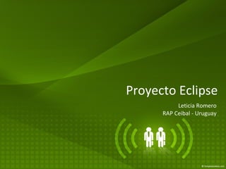 Proyecto Eclipse Leticia Romero RAP Ceibal - Uruguay 