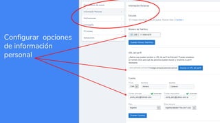 Configurar opciones
de información
personal
 