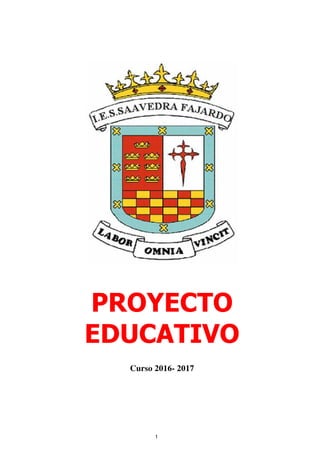 1
PROYECTO
EDUCATIVO
Curso 2016- 2017
 