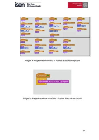 21
Imagen 4: Programas escenario 3. Fuente: Elaboración propia.
Imagen 5: Programación de la música. Fuente: Elaboración propia.
 