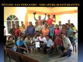 NÚCLEO SAN FERNANDO – EDO APURE-40 ESTUDIANTES
 