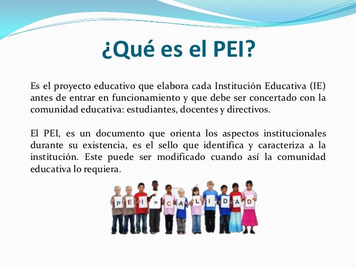 Proyecto Educativo Institucional PEI Proyecto Educativo Institucional PEI