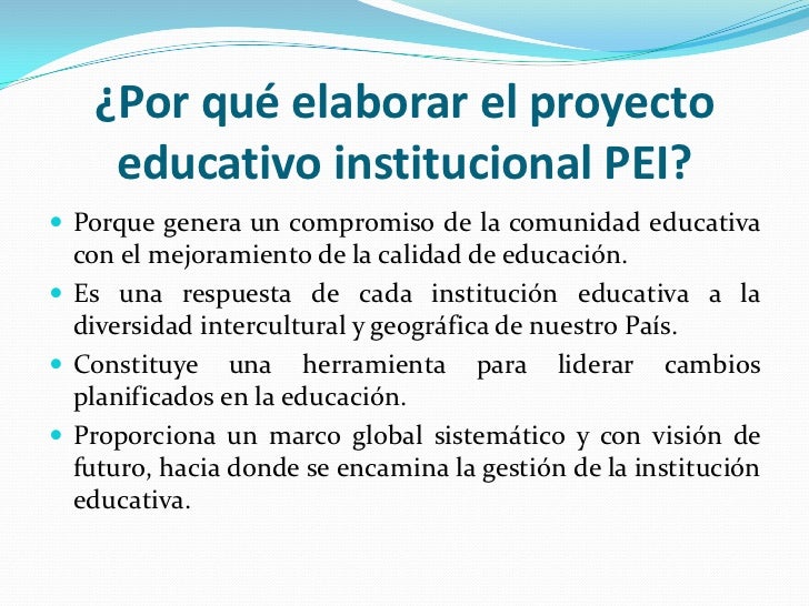 Proyecto Educativo Institucional PEI Proyecto Educativo Institucional PEI