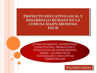 Proyecto educativo local y desarrollo humano en la comuna maipu.mendoza