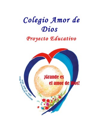 Colegio Amor de
Dios
Proyecto Educativo
 