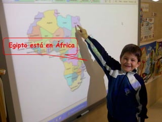 Egipto está en África
 