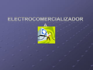 ELECTROCOMERCIALIZADORA 