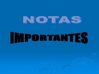 NOTASIMPORTANTES