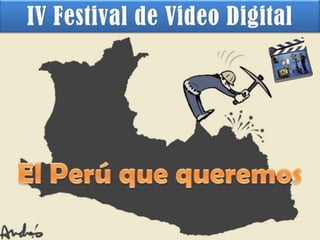 IV Festival de Video Digital El Perú que queremos 