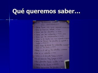 Qué queremos saber… 