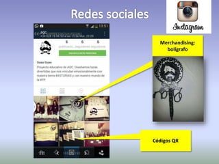 Merchandising: 
bolígrafo 
Códigos QR 
 