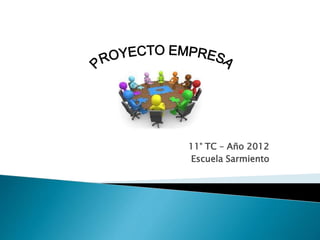 11° TC – Año 2012 
Escuela Sarmiento 
 