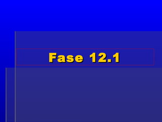 Fase 12.1
 