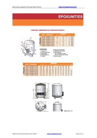 Memoria de instalación de Energía Solar Térmica www.rj-ingenieros.com
MEMORIA INSTALACIÓN ENERGÍA SOLAR TÉRMICA www.rj-ingenieros.com Página 20 de 33
 