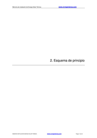 Memoria de instalación de Energía Solar Térmica www.rj-ingenieros.com
MEMORIA INSTALACIÓN ENERGÍA SOLAR TÉRMICA www.rj-ingenieros.com Página 7 de 33
2. Esquema de principio
 