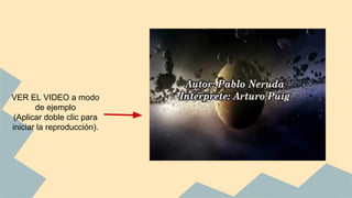 VER EL VIDEO a modo
de ejemplo
(Aplicar doble clic para
iniciar la reproducción).
 