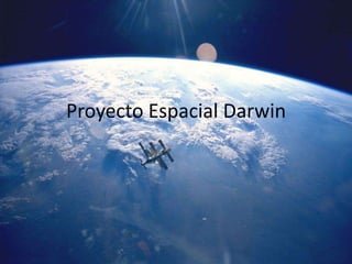 Proyecto Espacial Darwin
 