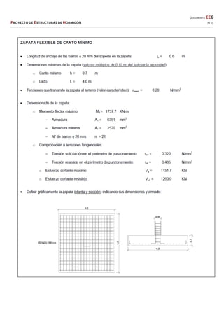  
  DOCUMENTO EE6 
PROYECTO DE ESTRUCTURAS DE HORMIGÓN   7 / 13 
 
 