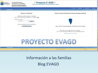 Información a las familias
      Blog EVAGD
 