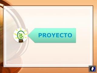 PROYECTO
 
