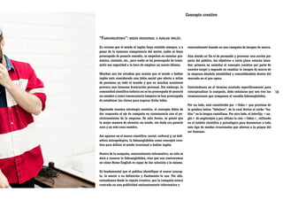 Concepto creativo

“Fabuanglofobia”: miedo irracional a hablar inglés.
Es curioso que el miedo al inglés haya existido siempre, y a
pesar de la inmensa competencia del sector, nadie se haya
preocupado de ponerle remedio, se empeñan en enseñar gramática, sintaxis, etc., pero nadie se ha preocupado de transmitir esa seguridad a la hora de emplear un nuevo idioma.
Muchos son los estudios que avalan que el miedo a hablar
inglés está considerado una fobia social que afecta a miles
de personas en todo el mundo y que en muchas ocasiones
provoca una inmensa frustración personal. Sin embargo, la
comunidad científica todavía no se ha preocupado de ponerle
un nombre y como consecuencia tampoco se han preocupado
de establecer las claves para superar dicha fobia.
Siguiendo nuestra estrategia creativa, el concepto debía de
dar respuesta al eje de campaña en consonancia con el posicionamiento de la empresa. De esta forma, se pensó que
la mejor manera de afrontar un miedo, sin duda era ponerle
cara y en este caso nombre.
Así aparece en el marco científico, social, cultural y, en definitiva antropológico, la fabuanglofobia como concepto creativo para definir el miedo irracional a hablar inglés.
Dentro de la campaña, esencialmente informativa, no sólo se
dará a conocer la fabuanglofobia, sino que nos centraremos
en cómo Home English es capaz de dar solución a la misma.
Es fundamental que el público identifique el nuevo concepto, lo asocie a su definición y finalmente lo use. Por ello,
entendemos desde la cúpula creativa, que la campaña estará
centrada en una publicidad eminentemente informativa y

esencialmente basada en una campaña de imagen de marca.
Aún siendo su fin el de persuadir y provocar una acción por
parte del público, los objetivos a corto plazo estarán basados: primero en asimilar el concepto creativo por parte de
nuestro target y segundo en cambiar la imagen de marca de
la empresa dándole estabilidad y consolidándola dentro del
mercado en el que opera.
Centrándonos en el término acuñado específicamente para
conceptualizar la campaña, debe señalarse que son tres las
terminaciones que componen el vocablo fabuanglofobia.
Por un lado, está constituido por <Fabu> que proviene de
la palabra latina “fabulare”, de la cual deriva el verbo “hablar” en la lengua castellana. Por otro lado, el interfijo <anglo> de anglosajón y por último la raíz <fobia>, utilizada
en el ámbito científico y psicológico para denominar a todo
este tipo de miedos irracionales que afectan a la psique del
ser humano.

16

 