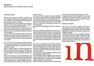 Competencia
Análisis completo de la competencia directa e indirecta	

															

Competencia directa

5

CCC Maurer: Primer centro de educación a distancia en España. Fundado en 1939 imparte en la actualidad más de 200
cursos a distancia y online. Introdujo los discos fonográficos
para aprender idiomas y otras técnicas.
En la actualidad cuenta con una plantilla de más de 350 profesionales. Su sistema de aprendizaje, aunque a distancia,
atiende de manera personalizada a los alumnos.
Prepara para las pruebas de acceso a títulos oficiales de FP,
ESO o acceso a la Universidad para mayores de 25 y 45 años.
Distintos acuerdos con organismos e instituciones avalan su
nivel de enseñanza.
El curso de inglés con Mil Palabras Express o inglés de alta
velocidad es el producto que genera la competencia más directa con Home English, pues ha alcanzado un gran éxito
en los últimos años. También ofertan planes personalizados
para empresas
Océano Idiomas: nace de la experiencia de Océano Grupo Editorial, que inició su trayectoria en el año 1959 y hoy es líder
en el mercado de habla hispana, con presencia en 22 países
y millones de clientes.
Ofrece un amplio conjunto de productos educativos para
todas las necesidades: refuerzo escolar, aprendizaje de idiomas, diccionarios de numerosas temáticas... Siempre bajo
un mismo principio, hacer del aprendizaje algo fácil y sencillo.
El enfoque de la enseñanza que plantea Océano Idiomas, está
basado en la comunicación y comprensión del lenguaje oral
y escrito. Dentro del planteamiento comunicativo, se desarrollan conjuntamente las cuatro habilidades fundamentales para el buen dominio de un idioma: comprensión y expre-

sión oral y escrita.
Los cursos que ofrecen conjugan los soportes multimedia
con el apoyo de un tutor personal. Permitiendo interactuar
en situaciones ambientadas en el país del idioma elegido.
Por el convenio establecido entre Editorial Océano y CAPMAN los alumnos tienen derecho a realizar el test TOEIC,
dos veces y contar con un certificado con vigencia en el
mundo profesional.
Al igual que CCC Y Home English cuenta con un campus virtual.
ABA English: academia personalizada que se posiciona en relación calidad-precio. Goza de treinta años de experiencia y
fomenta un proyecto educativo basado en el entretenimiento
y la práctica. Su metodología se imparte vía Online y cuenta
con una plantilla de más de 50 personas de distintos países.
La academia ayuda a conseguir diversos certificados, entre
ellos los británicos de Cambridge ESOL y los americanos TOEFL.
English Town: se autodefinen como la escuela de inglés online más grande del mundo. Fundada en 1965, hoy en día
cuenta con 16 divisiones de EF con más de 400 escuelas en
50 países y 35.000 profesionales. Cada división ofrece ofertas educativas adaptadas a cada lugar, títulos académicos e
intercambio cultural.
Ofrece un plan de estudios personalizado dirigido por profesores particulares y clases en directo.
Idix: Desde 1989 se dedican a impartir cursos de idiomas a
empresas exclusivamente. Sus objetivos están orientados a
alcanzar rápidamente un nivel que cubra las necesidades
profesionales concretas de cada alumno.
Ofrecen un método interactivo que favorece la participación

activa, tanto en el ámbito profesional como en el social.
Un equipo de profesores nativos, cualificados y con amplia
experiencia en la enseñanza de idiomas en empresas, ofrecen un apoyo pedagógico con los últimos avances en formación (CD, DVD, recursos online, etc.).

Competencia indirecta
Escuela oficial de idiomas: That´s English!: las Escuelas Oficiales de Idiomas se encuentran en prácticamente todas las
comunidades autónomas de España. Son centros oficiales
dependientes de la Consejería de Educación y Ciencia de su
respectiva comunidad.
Las EEOOII pertenecen al grupo de “enseñanzas especiales”
y su enseñanza se centra en el estudio y dominio de los idiomas que cada una de ellas imparte. Se trata de una enseñanza no-universitaria de régimen especial. Sin embargo la
titulación está totalmente homologada a nivel nacional y en
algunos países extranjeros.

 