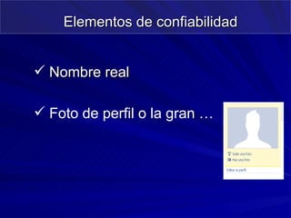 Nombre real Foto de perfil o la gran …  Elementos de confiabilidad 