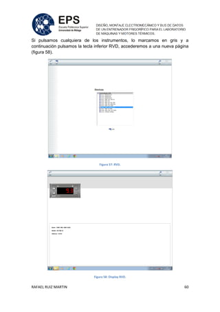 RAFAEL RUIZ MARTIN 60
Si pulsamos cualquiera de los instrumentos, lo marcamos en gris y a
continuación pulsamos la tecla inferior RVD, accederemos a una nueva página
(figura 58).
Figura 57: RVD.
Figura 58: Display RVD.
 