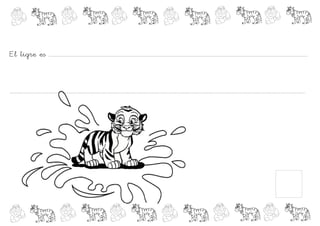 El tigre es ................................................................................................................................................................................................



...........................................................................................................................................................................................................................
 