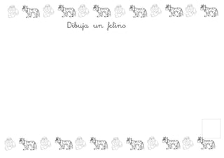 Dibuja un felino
 