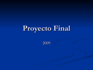 Proyecto Final 2009 